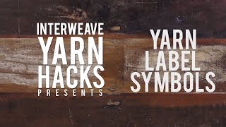 Interweave Yarn Hacks Interpreting Yarn Label Washing Symbols [upl. by Alma]