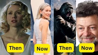 King Kong Cast Then 2005 and Now 2024  How the Stars Changed Over Time [upl. by Adnirem]