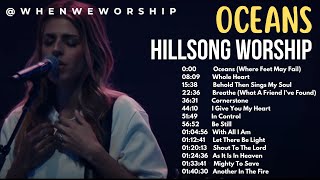 OCEANS  Hillsong Worship  Top Hillsong Worship With Scriptures whenweworship [upl. by Selina]