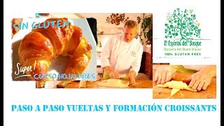 sin gluten TUTORIAL vueltas y formación piezas curso croissant [upl. by Helali]