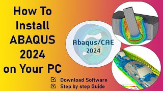 How to install ABAQUS 2024  DS SIMULIA Suite ABAQUS 2024 Installation [upl. by Colley17]