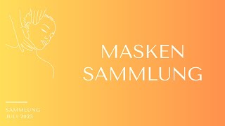 Masken Sammlung  Juli 2023  FranzisPflegeKiste [upl. by Golightly]