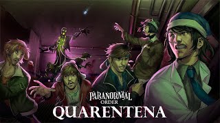 PARANORMAL ORDER QUARENTENA  PART 1 [upl. by Apurk119]