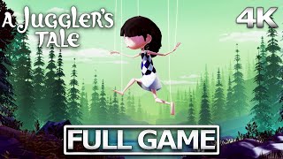 A JUGGLERS TALE Full Gameplay Walkthrough  No Commentary【FULL GAME】4K UHD [upl. by Aenel]