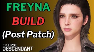 FREYNA Build Guide  First Descendant  Mobbing Post Buff [upl. by Meibers]