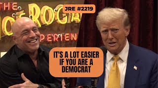 JRE 2219 Its a Lot Easier If You Are a Democrat Uncensored [upl. by Eekram]