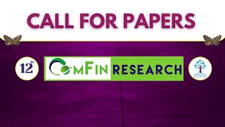 Call for Papers  ComFin Research  October 2024 Issue [upl. by Ule]