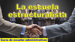 ESCUELA ESTRUCTURALISTA de la Administración [upl. by Pol]