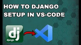 How To Django Setup In VSCode [upl. by Nonnahs]