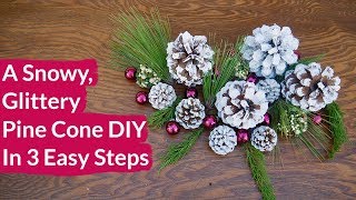 Snowy Glittery Pinecones In 3 Easy Steps  Joy Us Garden [upl. by Zetneuq579]