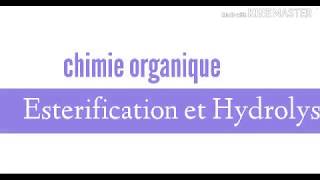 Chimie organique Estérification et hydrolyse [upl. by Lorena]