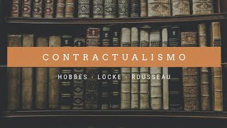 Contractualismo  Hobbes  Locke  Rousseau [upl. by Baelbeer]