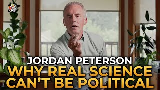 Jordan Peterson  Why Real Science Cant Be Political [upl. by Illene]