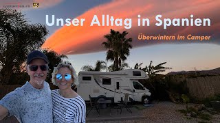 Unser Alltag in Spanien  Überwintern im Camper [upl. by Beebe989]