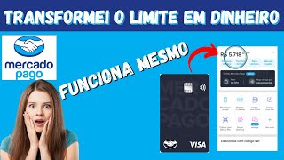 🔴Mercado Pago Como Transformar LIMITE do CARTÃO de CRÉDITO em DINHEIRO de forma rápida vejam [upl. by Nate]