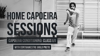 Capoeira at Home  CONDITIONING with Contramestre Grilo Preto Class 01 [upl. by Grani]