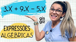 EXPRESSÕES ALGÉBRICAS  REDUÇÃO DE TERMOS SEMELHANTES  \Prof Gis [upl. by Simmons]