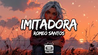 Romeo Santos  Imitadora Letra  Lyrics [upl. by Leake324]