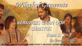 Kerkwees gaan oor Christus Romeine 1 17 [upl. by Golter735]