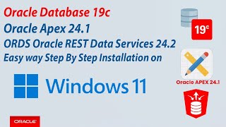 Oracle 19c Database Apex 241 ORDS 24 2 [upl. by Biondo]