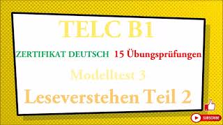 TELC B1  Zertifikat Deutsch  15 übungsprüfungen Leseverstehen B1  modelltest 3 Teil 2 mit lösung [upl. by Norene66]