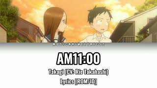 Karakai Jouzu no Takagisan ED 2  「AM1100」 Takagi CV Rie Takahashi  Lyrics ROMID [upl. by Yendic]