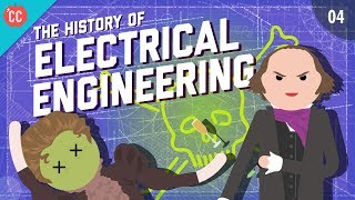 The History of Electrical Engineering Crash Course Engineering 4 [upl. by Eph]