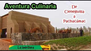 Aventura Culinaria T14 Ep01  De Cieneguilla a Pachacámac [upl. by Ynnal]