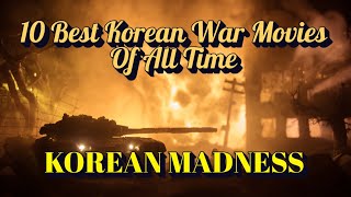 Korean War on Screen Our Top 10 Picks  Do You Agree [upl. by Ellienad283]