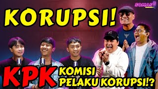 KPK Kami Pun Ketangkap🤣⁉️Eyaaaa BAHAYAAA‼️ SOMASI  Podcast [upl. by Valry]