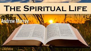 The Spiritual Life Audiobook by Andrew Murray  Audiobooks Youtube Free [upl. by Enylcaj428]