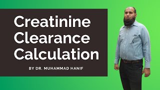 Creatinine Clearance Calculation  Creatinine clearance formula [upl. by Waterer]