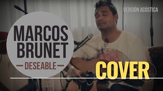 Deseable Marcos Brunet cover Yhonatanoficial [upl. by Joselow]