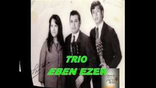 TRIO EBEN EZER LAS MORADAS DE DIOS [upl. by Yerggoeg]