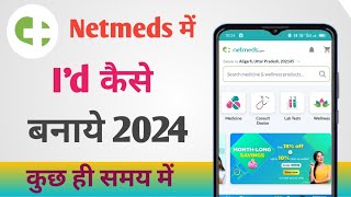 Netmeds Me Id Kaise Banaye 2024  How to Make Id In Netmeds 2024 [upl. by Deb]