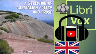 A Selection of Australian Poetry and Prose by VARIOUS read by Various  Full Audio Book [upl. by Theone]