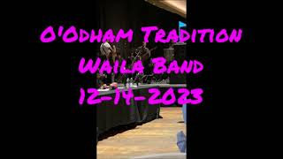 OOdham Tradition Waila Band 121420236 [upl. by Ashlee281]