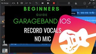 Recording Vocals with Garageband iPad  Garageband iOS Tutorials [upl. by Pachton]