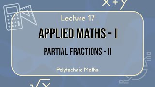 Lecture 17 Applied Maths  I Hindi  Partial Fractions  II  Polytechnic Maths [upl. by Ekez]