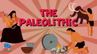 THE PALEOLITHIC PERIOD  Educational Videos for Kids [upl. by Flavia]