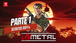 Unmetal 1 La gran fuga  SECRETOS 100 Nintendo Switch GAMEPLAY Español [upl. by Gnidleif736]