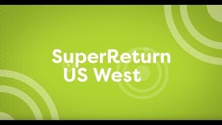 SuperReturn US West 2019 the highlights [upl. by Ponzo]