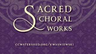 quotSacred Choral Worksquot — Peter Kwasniewski [upl. by Nalyr]