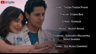 Thoda Thoda Pyaar Lyrics  Stebin Ben  Sidharth Malhotra Neha Sharma  Hindi New Romantic Song [upl. by Ellenuahs]