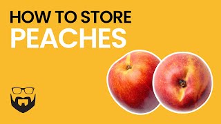 How to Store Peaches [upl. by Niwled]