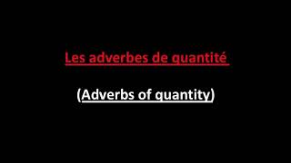 Les adverbes de quantité  Adverbs of quantity [upl. by Hanid749]