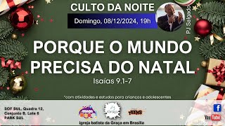 iGraça  CELEBRAÇÃO DA NOITE Domingo 08122024 19h [upl. by Oiramad]