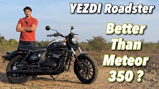 2024 Yezdi Roadster Review  Better Than Royal Enfield Meteor 350 [upl. by Eceer]