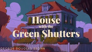 House with the Green Shutters  Dark Screen Audiobooks for Sleep [upl. by Kristien10]