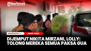 BREAKING NEWS  Lolly Kembali Dijemput Nikita Mirzani [upl. by Aittam]